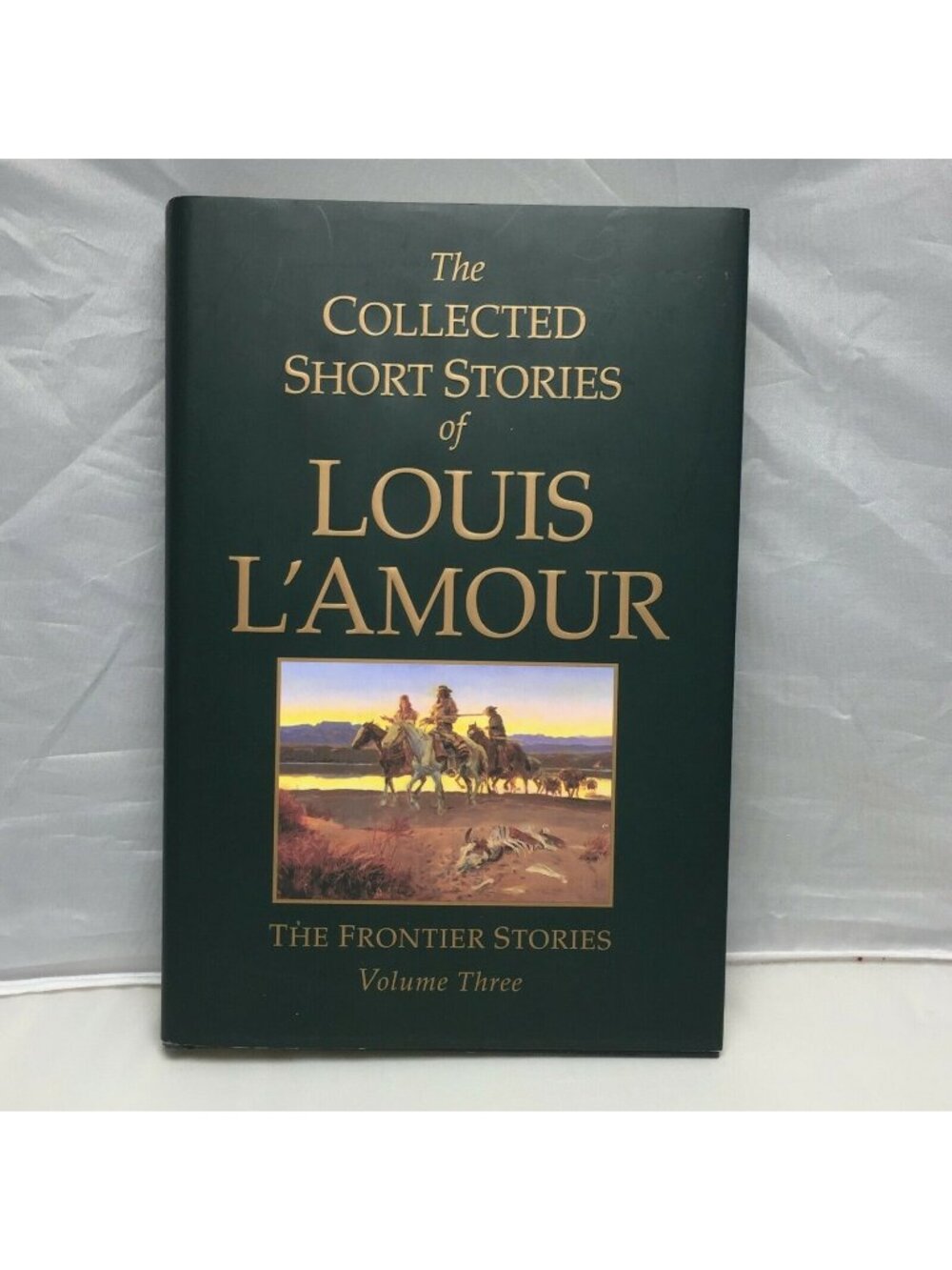 The Collected Short Stories Of Louis L'amour The Frontier Stories Volume 3